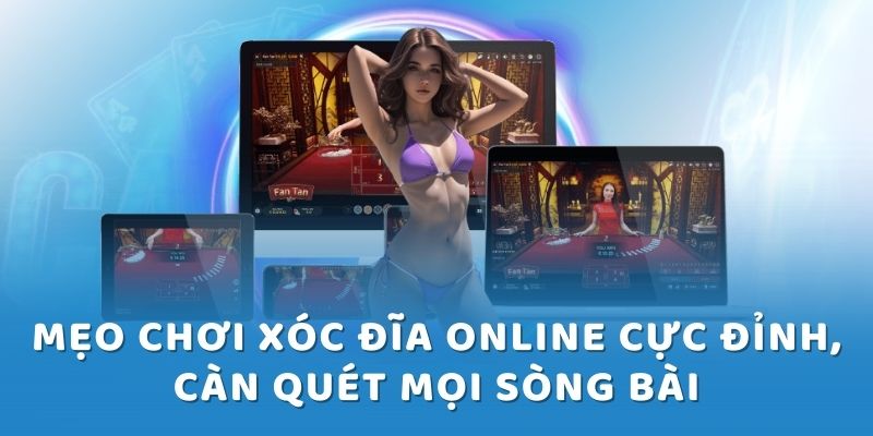 Tips xóc đĩa trực tuyến bách thắng